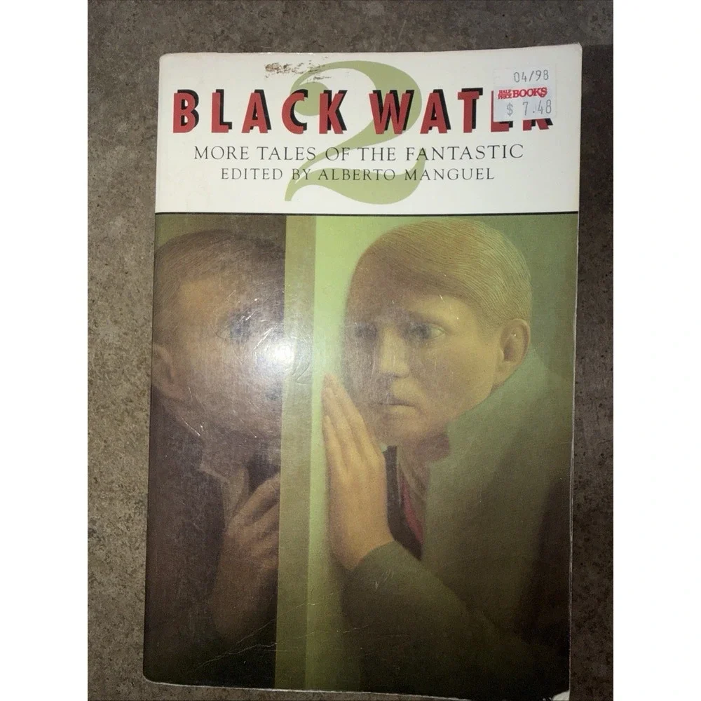 Black Water 2 More Tales of the Fantastic Alberto Manguel 1st Edition 1990 PB